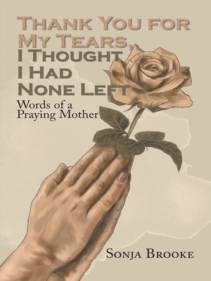 cover image of Thank You for My Tears, I Thought I Had None Left
